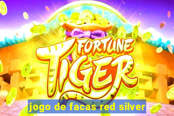 jogo de facas red silver